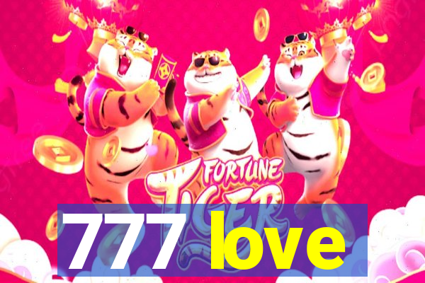 777 love